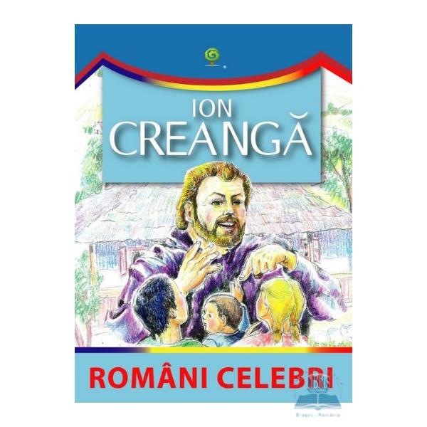 Ion CreangaRomani celebri