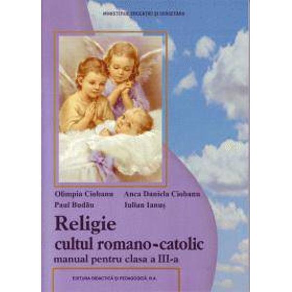 Religie cultul romano-catolic clasa a III-a 2013