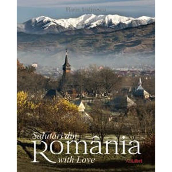 Albumul Salutari din ROMANIA va ofera o calatorie fotografica superba prin Romania din cheile spectaculoase ale Muntilor Apuseni la plaja salbatica de la Corbu si din satele-muzeu din Maramures si Bucovina la burgurile transilvanene si capitala