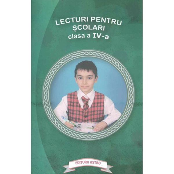 Lecturi pentru scolari clasa a IV -aCartea contine urmatorii autoriGeorge CosbucIon CreangaVasile AlecsandriIon Luca CaragialeStefan Octavian IosifGeorge ToparceanuAlexandru VlahutaGrigore AlexandrescuAlexandru DoniciEmil GarleanuPetre IspirescuCalistrat HogasEdmondo de AmicisMark Twain