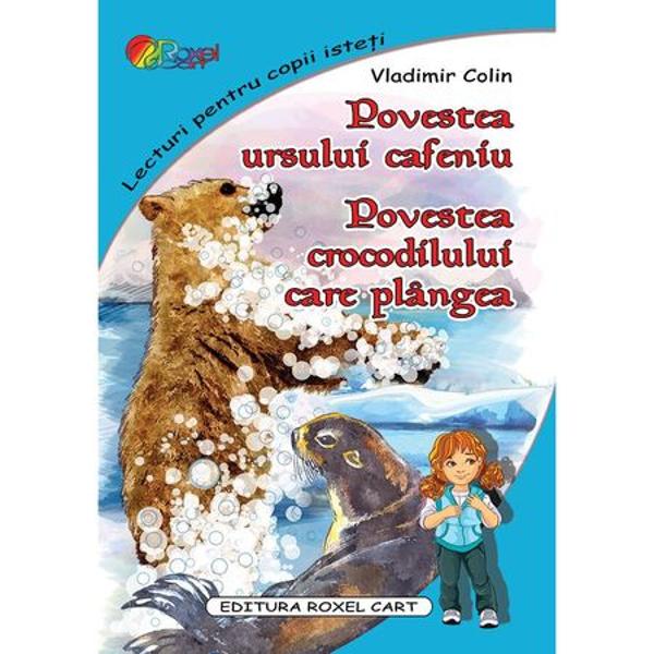 Ce credeti ca s-ar fi intamplat daca intre povestile pe care le-ati citit nu ar fost si Povestea ursului cafeniu si Povestea crocodilului care plangea Ei bine multe dintre lucrurile pe care le stim azi sunt rezultatul unor lecturi care ne ajuta sa intelegem de ce chiar fiind diferiti ca infatisare felul nostru de a fi este acelasi sau de ce in spatele aparentelor al cuvintelor al gesturilor frumoase se poate ascunde viclenie minciuna duplicitate