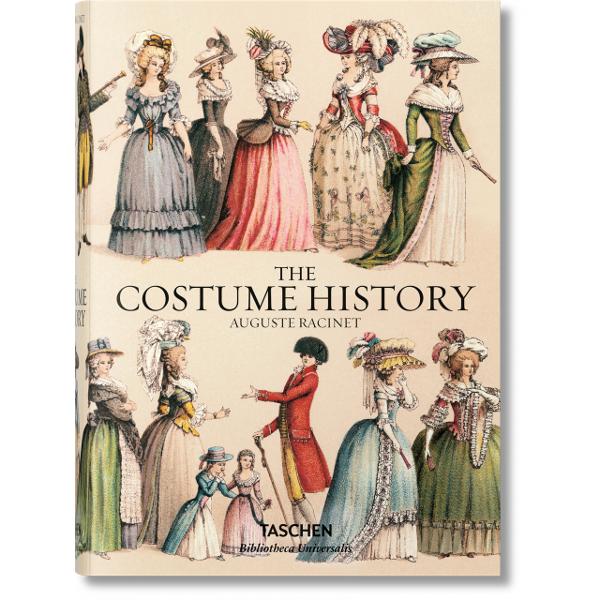 Originally published in France between 1876 and 1888 Auguste Racinet’s Le Costume historique was the most wide-ranging and incisive study of clothing ever attempted Covering the world history of costume dress and style from antiquity through to the end of the 19th century 