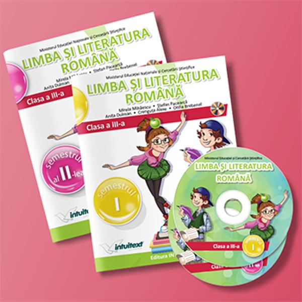 Limba si literatura romana Manual pentru clasa a III a semestrul I CD