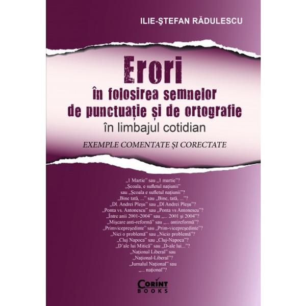 Erori In Folosirea Semnelor De Punctuatie Si De Ortografie In Limbajul Cotidian Ilie Stefan Radulescu Libraria Clb
