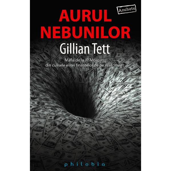 Mul&539;i dintre noi am încercat s&259; în&539;elegem cine ce unde cum &537;i când a declan&537;at marea c&259;dere financiar&259; în care ne afl&259;m R&259;spunsurile au fost rare &537;i explica&539;iile în&539;esate cu termeni financiari abstrac&539;i greu de în&539;eles Gillian Tett jurnalist&259; la „Financial Times“ are remarcabilul dar de a face &537;i cel mai neexperimentat cititor s&259; 