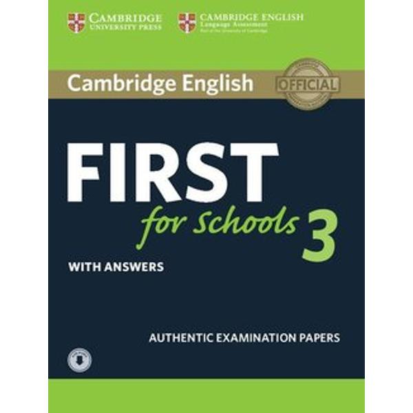 Cambridge English First for Schools 2 contains four tests for the First for Schools exam also known as First Certificate in English FCE for Schools
