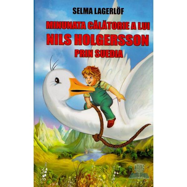 Minunata calatorie a lui Nil Holgersson prin Suedia