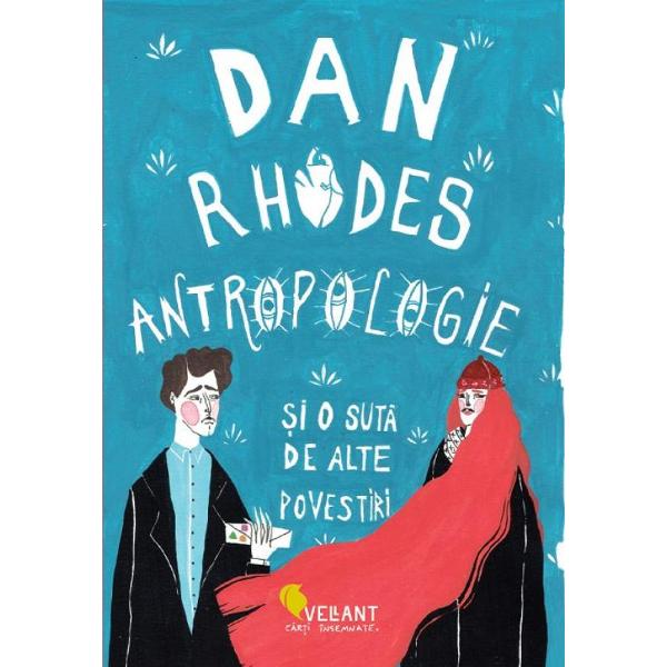 Antropologie prima carte a lui Dan Rhodes cuprinde 101 povestiri 101 varia&355;iuni în jurul temei iubirii &351;i a neîmplinirilor în rela&355;ii scrise cu o putere formidabil&259; a imagina&355;iei ce fotografiaz&259; cuplul în momentele sale comice dar &351;i atunci cînd unul din parteneri evoc&259; plin de durere pierderea dragostei Fiecare povestire este un roman condensat în aproximativ 100 de cuvinte concentrându-se asupra unui 