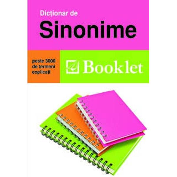 Dictionarul de sinonime contine peste 3000 de termeni si datorita formatului este un instrument practic de lucru