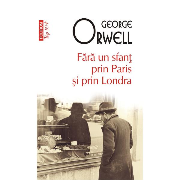 Prima carte a lui George Orwell F&259;r&259; un sfan&355; prin Paris &351;i prin Londra este o relatare emo&355;ionant&259; &351;i foarte detaliat&259; a celor cî&355;iva ani de s&259;r&259;cie autoimpus&259; prin care a trecut scriitorul dup&259; ce s-a întors din Birmania Aflat în c&259;utarea propriei voci narative Orwell repudiaz&259; societatea „respectabil&259;” &351;i exploreaz&259; via&355;a defavoriza&355;ilor 