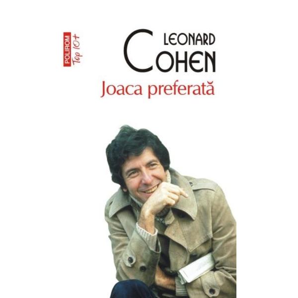 Joaca preferata este prima carte prin care celebrul cintaret Leonard Cohen se anunta ca romancier Tipic prin elementele autobiografice romanul iese din normele conventionale datorita modului in care autorul concepe „joaca” personajelor sale Detalii reale compun circumstante fictive figurile feminine si diverse alte obsesii care domina buna parte din versurile lui Cohen isi afla aici preistoria caleidoscopica Pe de o parte roman al despartirii de tinerete al momentului in 