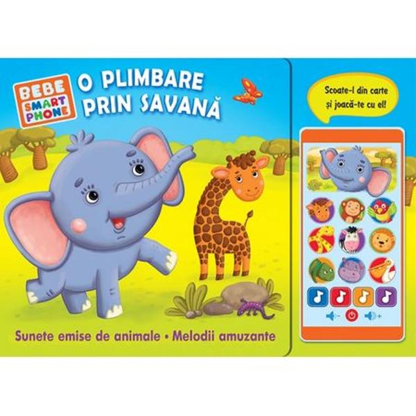 Bebe Smartphone O Plimbare Prin Savana Colectiv Redactional Libraria Clb