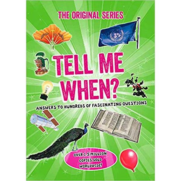 Tell Me When provides fascinating answers to interesting questions which can provide teasing quiz questions settle arguments and assist with school projects It is an intriguing reference book for the whole family Tell Me When When do igloos melt When is the shortest day When do we lose our sense of taste When was the television invented Six fact-packed subject categories boost the general knowledge of your children and even you helping to engage the whole family