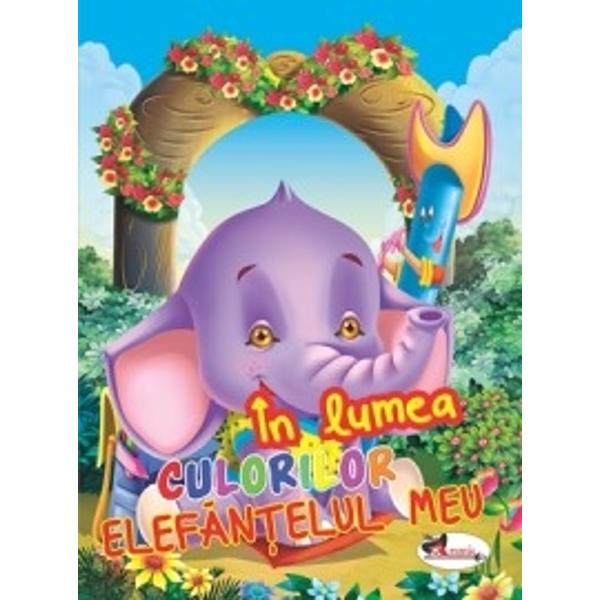 In lumea culorilor- Elefantelul meu