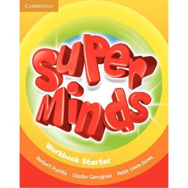 Super Minds is a seven-level course for young learners This exciting seven-level course enhances your students thinking skills improving their memory along with their language skills The Starter Workbook includes exercises to develop creativity encourages cross-curricular thinking with fascinating English for school sections and lively stories that explore social values For each Students Book page this Workbook features a page of activities Includes colourful mini picture 