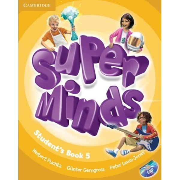 Super Minds is a seven-level course for young learners Written by a highly experienced author team Super Minds enhances your students thinking skills improving their memory along with their language skills This Level 5 Students Book includes activities to develop language creatively functional language practice through communicative exercises and stories and cross-curriculum sections that explore social values The fabulous DVD-ROM features 