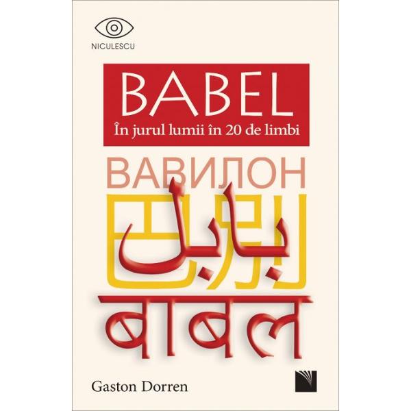 Gaston Dorren face o incursiune de profunzime în istoria celor mai vorbite 20 de limbi de pe glob cu particularit&259;&539;ile bizareriile &537;i pove&537;tile extraordinare ale devenirii lor  Combinând lingvistica &537;i istoria culturii Babel ne invit&259; în cel mai intrigant tur al lumii r&259;spunzând unor întreb&259;ri ce adesea au r&259;mas doar un ecou pentru mul&539;i cum a reu&537;it micu&539;a Portugalie 