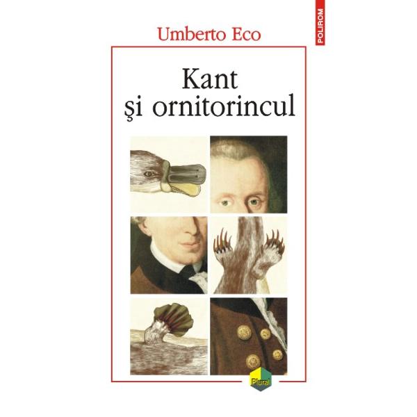 „În Kant &351;i ornitorincul Eco revine asupra unor concepte fundamentale pe care le elaborase în Tratatul de semiotic&259; general&259; 1975 dovedind c&259; gîndirea semiotic&259; evolueaz&259; &351;i ea în func&355;ie de noile solicit&259;ri epistemologice El se 