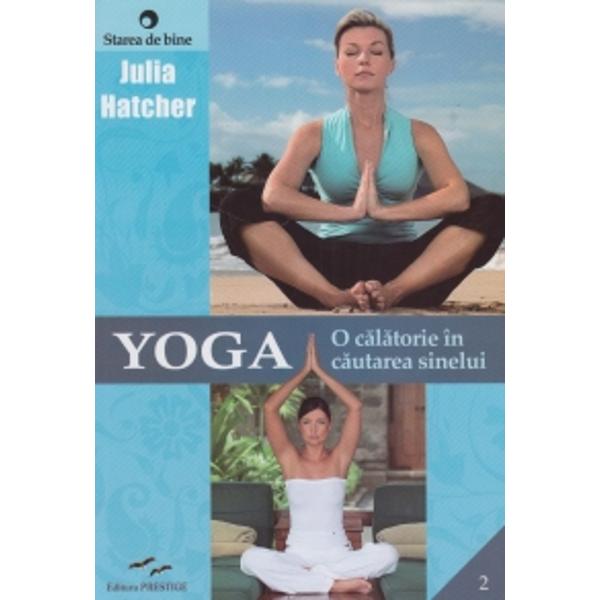 Yoga O calatorie in cautarea sinelui