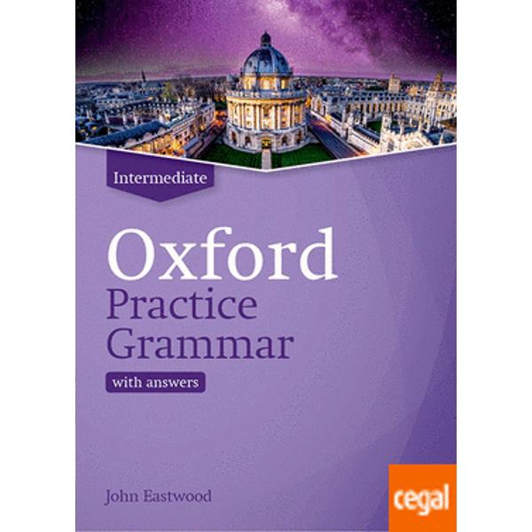 The second level in the Oxford Practice Grammar series Grammar structures are explained in detail with extended practice activities to build your confidenceOxford Practice Grammar knows that students need different types of explanation and practice at each stage of their study Intermediate gives you more detail with extended practice Great for the classroom or self-study and covers the grammar students need to know for the Oxford Test of English and B2 First exam
