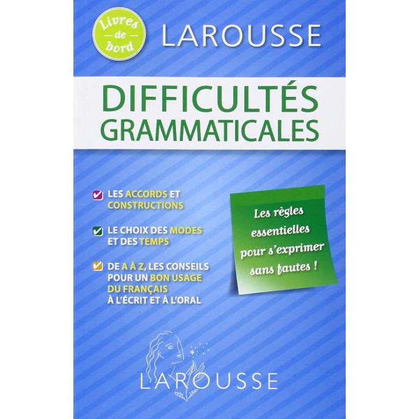 LAROUSSE Livres de bord - Difficultés Grammaticales 