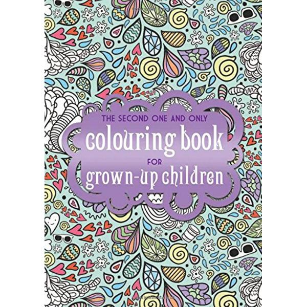 The Second One and Only Colouring Book for Grown-Up Children Do you remember when you were much younger and spending hours colouring in was so much fun Well the good news is that now you dont have to grow out of colouring books Following on from the huge success of the first One and Only Colouring Book for Grown-Up Children here are over 100 new designs featuring animals flowers butterflies and abstract images - all waiting for you to add your own unique twist - hours of 