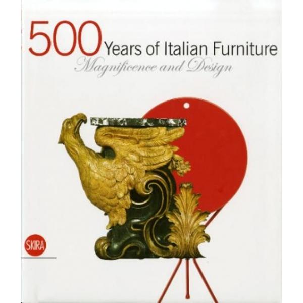 500 Years of Italian Furniture Magnificence and Design