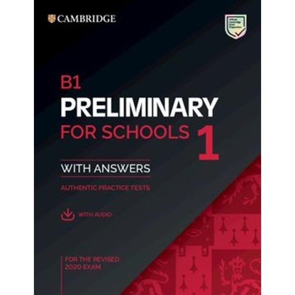 Authentic examination papers from Cambridge Assessment English provide perfect practice because they are EXACTLY like the real examInside B1 Preliminary for Schools 1 for revised exam from 2020 youll find four complete examination papers from Cambridge 