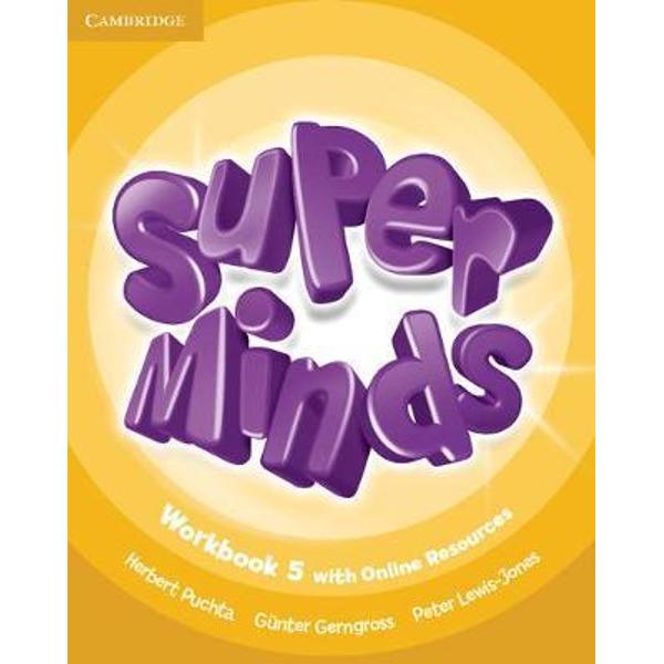Super Minds is a seven-level course for young learners Written by a highly experienced author team Super Minds enhances your students thinking skills improving their memory along with their language skills This Level 5 Workbook includes activities to develop language creatively fascinating cross-curricular sections and lively stories that explore social values For each Students Book page this Workbook features a page of activities Students also have access to an online platform with 