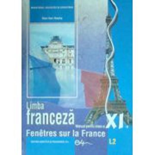 Manual de limba franceza clasa a XI a L2 editia 2017
