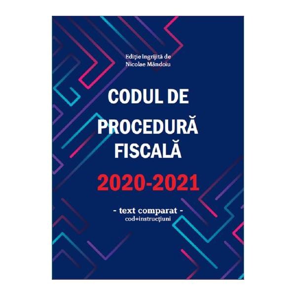 Codul de procedura fiscala 2020-2021 Codinstructiuni - Text comparat Cuprins Capitolul I Dispozitii privind raportul juridic fiscal- Continutul raportului juridic fiscal- Subiectele raportului juridic fiscal        - Imputernicitii        - Numirea curatorului fiscal        - Obligatiile 