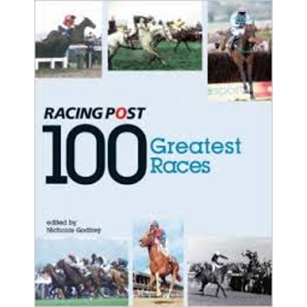 Horseracing is blessed with the richest of histories but exactly what is it that makes a horserace great Every racing fan has their own view - and in 2005 the Racing Post decided to find out what its readers thought about the matter by asking them to vote for what they considered the greatest race of all time The response was overwhelming over a period of two months thousands of votes were collected These were added to the nominations of a specially convened 