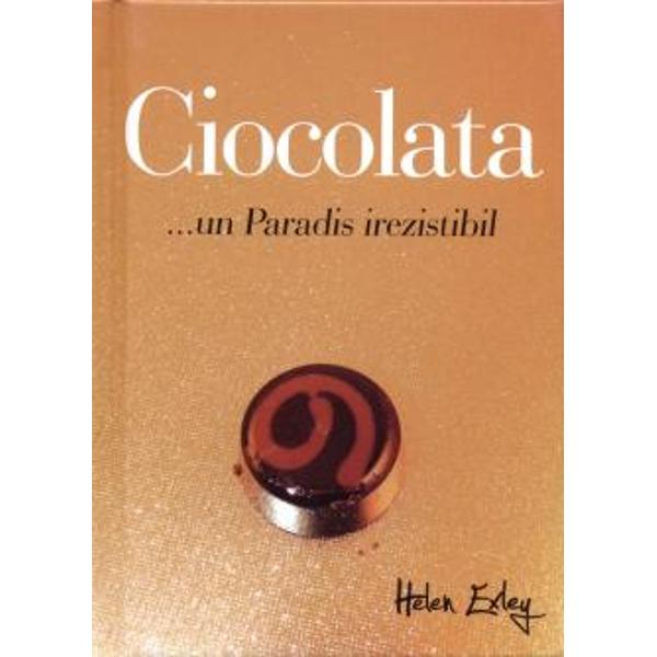 Toata lumea iubeste mirosul si textura ciocolatei cand se topeste Aceasta carte este o adevarata terapie - pentru autorasfat sau un cadou special