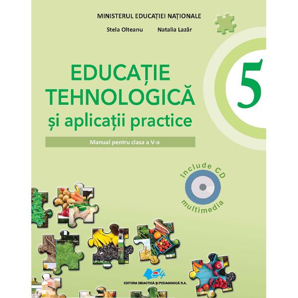 Manual educatie tehnologica si aplicatii practice clasa a V a editia 2021Editura Didactica si Pedagogica 
