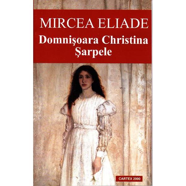 Domni&537;oara Christina este o nuvel&259; fantastic&259; scris&259; de Mircea Eliade &537;i publicat&259; pentru prima oar&259; în anul 1936 de c&259;tre Editura „Cultura Na&539;ional&259;” din Bucure&537;ti Nuvela este inspirat&259; din folclorul românesc &537;i marcheaz&259; o orientare a literaturii lui Mircea Eliade în direc&539;ia fantasticuluiSubiectul acestei nuvele îl constituie izgonirea unui strigoi ce bântuia un 