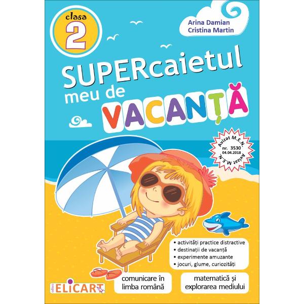 Avizat MEN prin Ordinul nr 3530 din 04042018A venit vacan&355;a Cei mici vor avea timp s&259; se bucure de soare de plimb&259;ri cu bicicleta de jocuri pe calculator de excursii la mare sau la munte În c&259;l&259;toriile lor nu vor uita îns&259; de acest SUPERcaiet care îi va purta în lumea literelor &351;i a cifrelor aducându-le aminte ce au înv&259;&355;at în timpul anului 