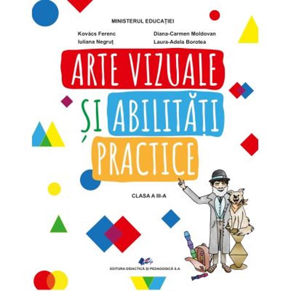 Manual arte vizuale si abilitati practice clasa a III a