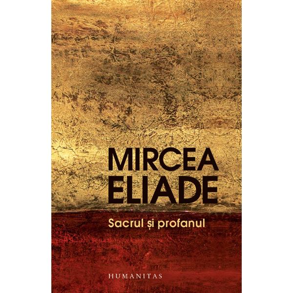 Traducere de Brîndu&537;a Prelipceanu „Sacrul &351;i profanul sunt dou&259; modalit&259;&355;i de a fi în Lume dou&259; situa&355;ii existen&355;iale asumate de om de-a lungul istoriei sale Ele nu prezint&259; interes doar pentru istoria religiilor sau pentru sociologie nu fac doar obiectul unor studii istorice sociologice etnologice De fapt cele dou&259; moduri de a 