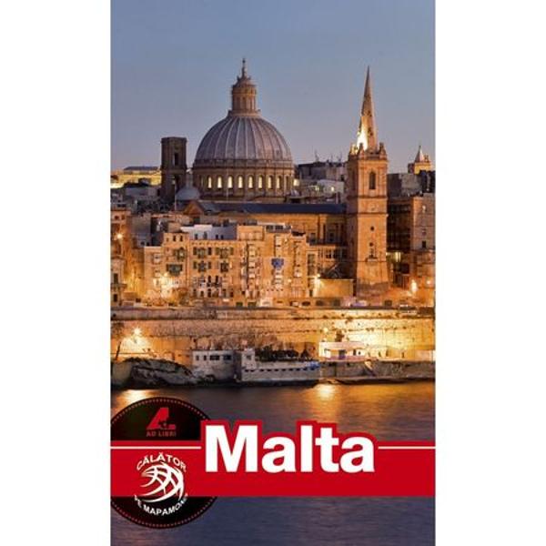Seria de ghiduri turistice Calator pe mapamond este realizata in totalitate de echipa editurii Ad Libri Fotografi profesionisti si redactori cu experienta au gasit cea mai potrivita formula pentru un ghid turistic Malta complet