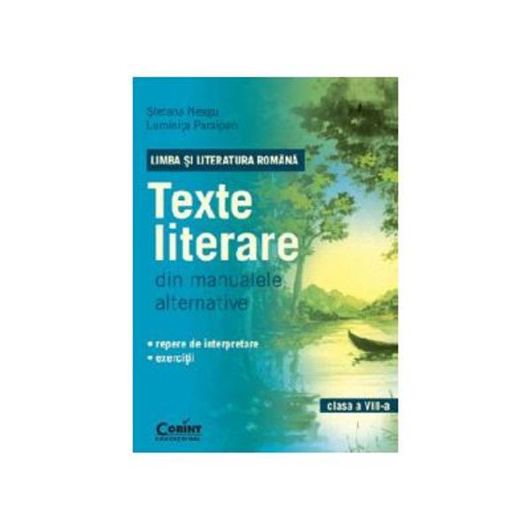 Texte literare clasa a VIII a din manualele alternativa limba si literatura romana