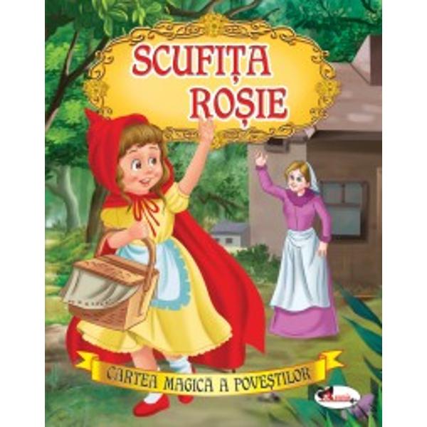 Scufita rosie Cartea magica a povestilor - A1014