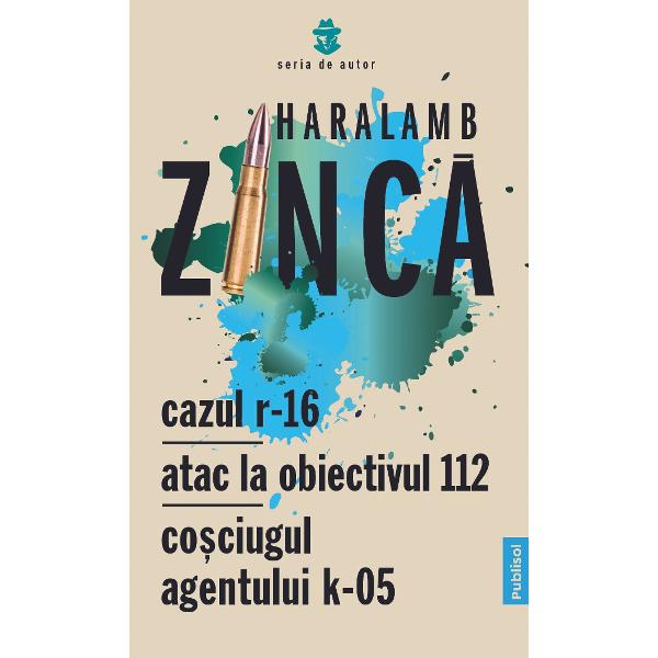 Trei microromane de spionaj in care Haralamb Zinca dezvolta cateva directii narative deschise in carti publicate anteriorIn Cazul R-16 ofi terii de securitate Panait Lucian si Frunza cerceteaza moartea inginerului Liman survenita in urma ingerarii unei substante toxice produse in strainatate Cercetatorul lucra in cadrul unui laborator unde fusese descoperita o sursa de energie extraordinara Ca in multe dintre romanele lui Zinca anumite puteri straine doreau sa afl e 