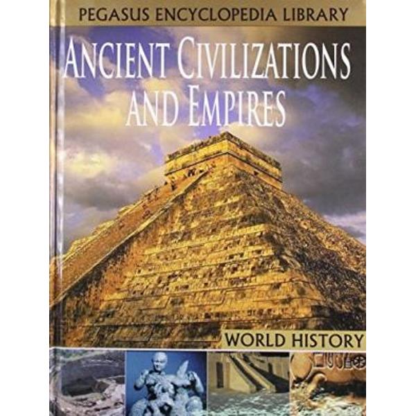 Ancient Civilizations and Empires World History