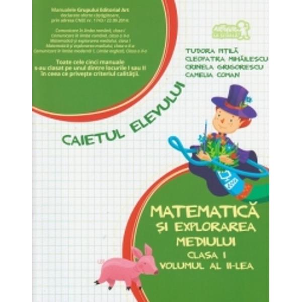 Matematica si explorarea mediului clasa I semestrul IITudora Pitila Cleopatra Mihailescu Crinela Grigorescu Camelia Coman