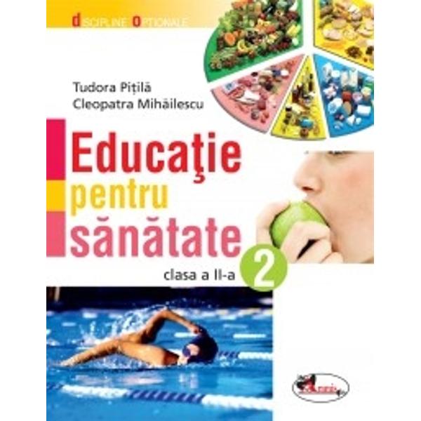 Educatie pentru sanatate clasa a II a ed2011 -A875