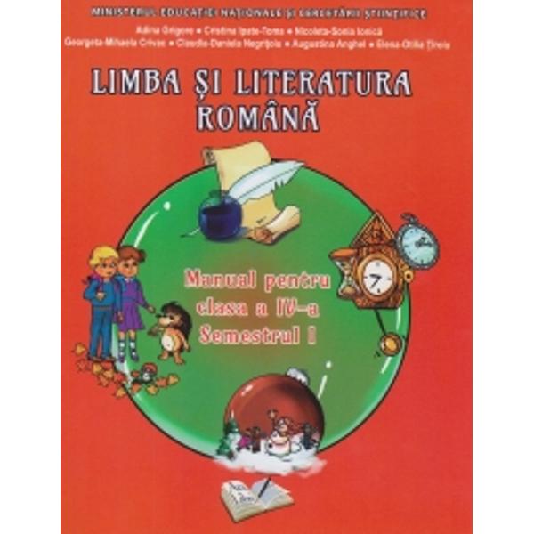 Limba si literatura romana manual pentru clasa a IV a semestrul I