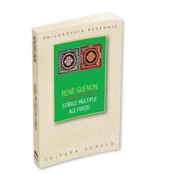 Facand parte din trilogia doctrinara alaturi de Simbolismul Crucii 1931 si de Omul si devenirea sa dupa Vedanta 1925 cartea de fata expune si expliciteaza doctrina starilor multiple ale Fiintei distinctia intre posibil si real sensul universal al Posibilitatii care include atat Posibilitatea de nemanifestare cat si pe cea de manifestare al Infinitului si al Totului ca expresii ale Absolutului; vorbeste despre Fiinta si NeFiinta Vid 