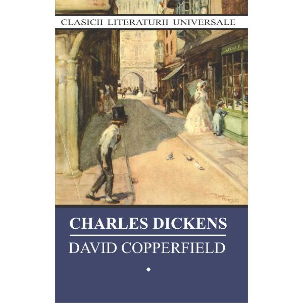 David Copperfield -Charles Dickens„Am lucrat din zori si pana in noapte cu rabdare si cu greu Am scris o poveste cu subiect luat din propria mea experienta Cartea de fata nu face in fond decat sa astearna in scris amintirile mele“Fiind el insusi unul dintre cei care au suferit din cauza insensibilitatii oamenilor cu multe visuri ale copilariei umbrite de imprejurari nefaste care i-au lasat o rana ce cu greu s-a cicatrizat Dickens a simtit nevoia de a 