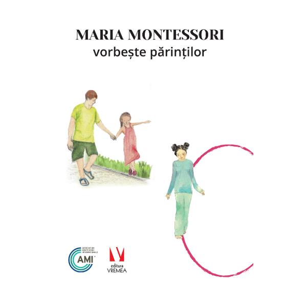 Maria Montessori nu a subestimat niciodat&259; rolul p&259;rintelui motiv pentru care a fost deschis&259; la ideea de a sus&539;ine prelegeri speciale pentru p&259;rin&539;i în timpul cursurilor &537;i congreselor Cu toate acestea nu a avut niciodat&259; timp s&259; scrie o carte pentru p&259;rin&539;i care s&259;-i ajute s&259; în&539;eleag&259; mai bine dezvoltarea copilului lor &536;i atunci &537;i acum exist&259; o mare nevoie a p&259;rin&539;ilor de 