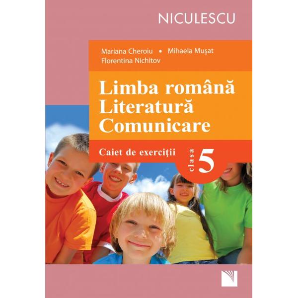 Limba romana Literatura Comunicare Caiet de exercitii pentru clasa a V a